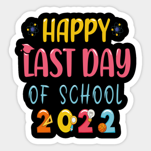 Happy Last Day of School 2022 Hello Summer Teacher Sticker